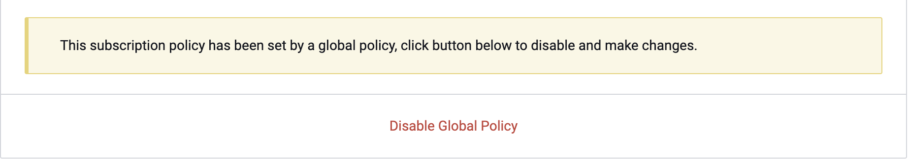 Disable Global Subscription Policy